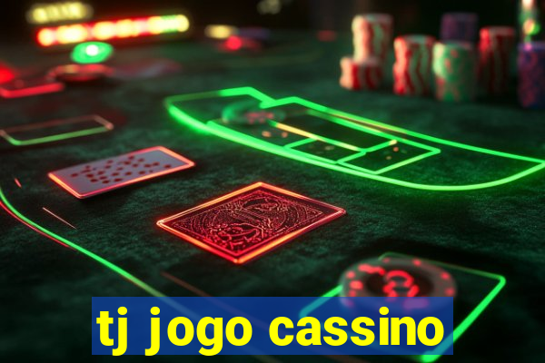 tj jogo cassino